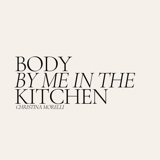 BODY BY ME IN THE KITCHEN